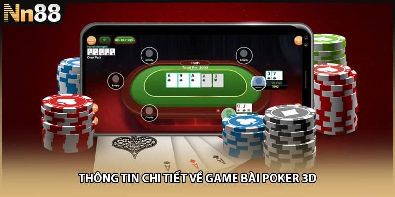 Thông tin chi tiết về game bài poker 3D